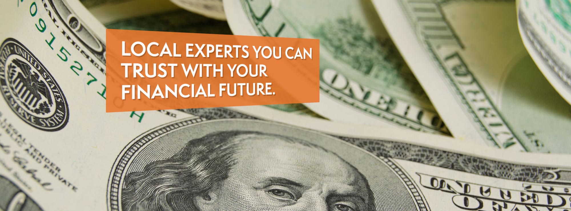 Local Experts You Can Trust With You Financial Future